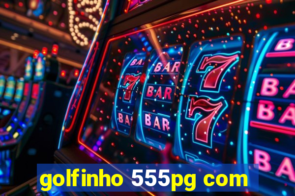 golfinho 555pg com